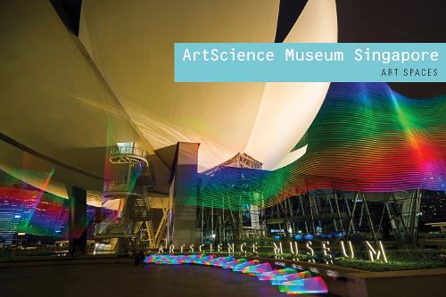 ArtScience Museum Singapore: Art Spaces - Art Spaces (Paperback)