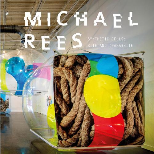 Michael Rees: Synthetic Cells: Site and (Para)site (Hardback)