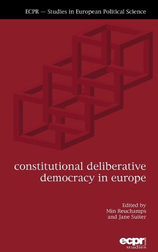 Constitutional Deliberative Democracy in Europe (Hardback)