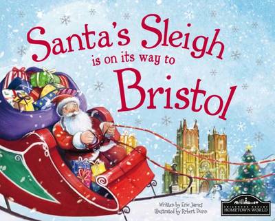 Santa's Sleigh is on its Way to Bristol (Hardback)