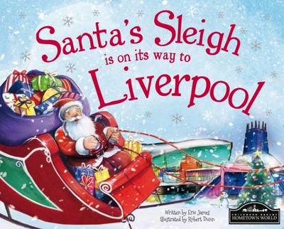 Santa's Sleigh is on its Way to Liverpool (Hardback)