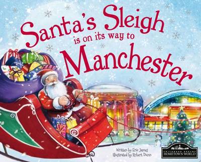 Santa's Sleigh is on its Way to Manchester (Hardback)