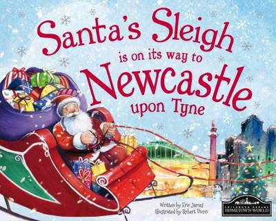 Santa's Sleigh is on its Way to Newcastle Upon Tyne (Hardback)
