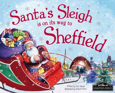 Santa's Sleigh is on its Way to Sheffield (Hardback)