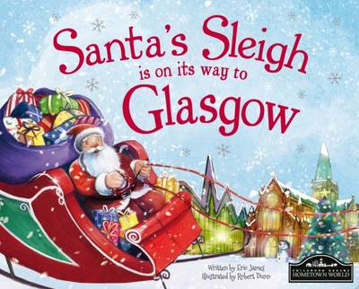 Santa's Sleigh is on its Way to Glasgow (Hardback)