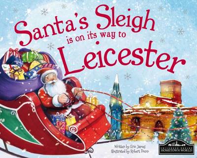 Santa's Sleigh is on its Way to Leicester (Hardback)