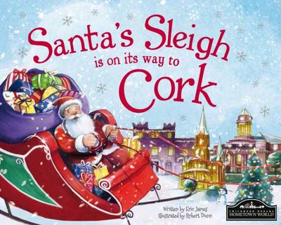 Santa's Sleigh is on its Way to Cork (Hardback)