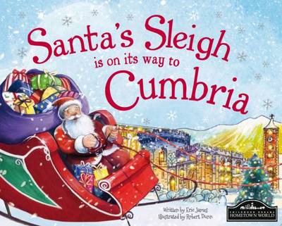 Santa's Sleigh is on its Way to Cumbria (Hardback)