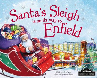 Santa's Sleigh is on its Way to Enfield (Hardback)