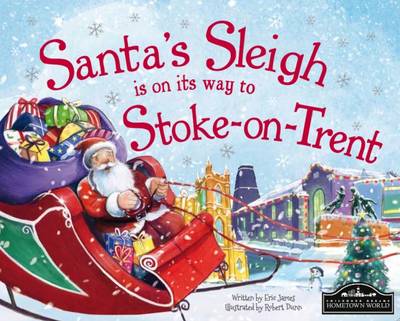 Santa's Sleigh is on its Way to Stoke on Trent (Hardback)