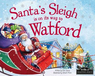 Santa's Sleigh is on its Way to Watford (Hardback)