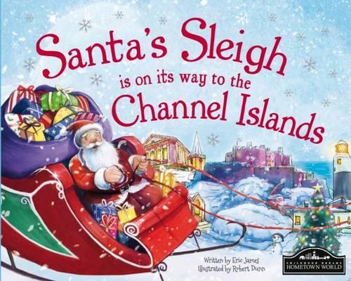 Santa's Sleigh is on its Way to the Channel Islands (Hardback)