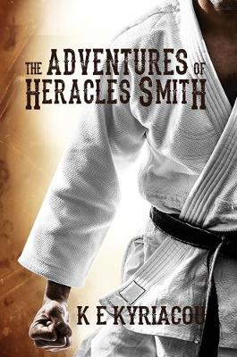 The Adventures of Heracles (Hercules) Smith (Hardback)