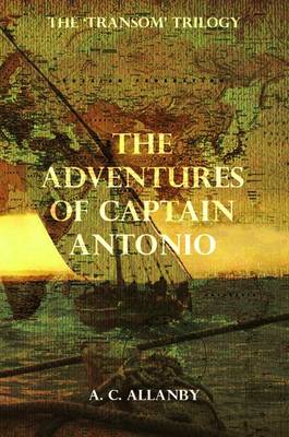 The Adventures of Captain Antonio: Book 1 (Paperback)