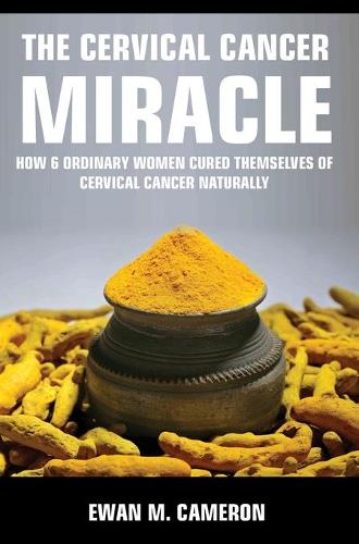 The Cervical Cancer Miracle (Hardback)