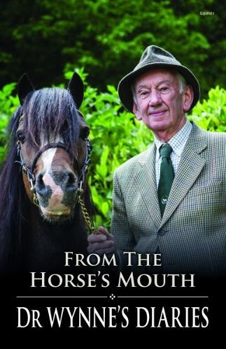 From the Horse's Mouth - Dr Wynne's Diaries (Paperback)