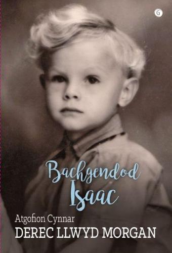 Bachgendod Isaac - Atgofion Cynnar Derec Llwyd Morgan (Paperback)