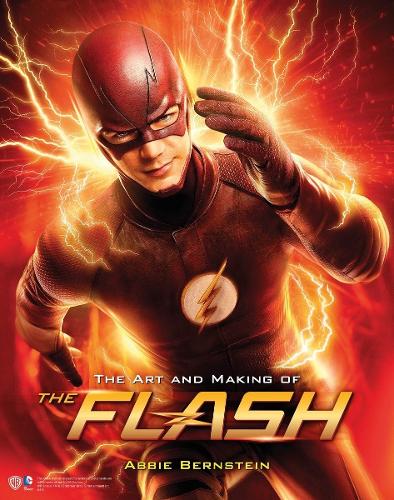 The Art and Making of The Flash - The Flash (Hardback)