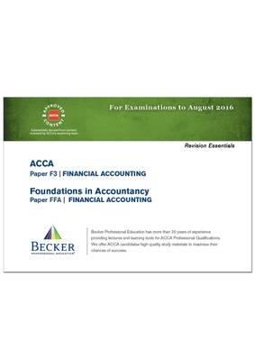 ACCA - F3 Financial Accounting (for Exams Up to August 2016): Revision Essentials Handbook - ACCA (Paperback)