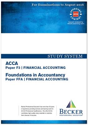 ACCA - F3 Financial Accounting (for Exams Up to August 2016): Study System Text - ACCA (Paperback)
