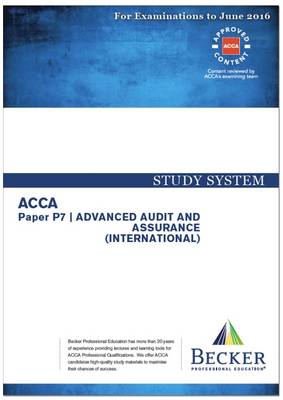 ACCA - P7 Advanced Audit and Assurance (International) (for Exams Up to June 2016): Study Text (Paperback)