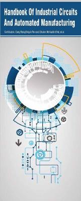 Handbook Of Industrial Circuits And Automated Manufacturing (3 Volumes) (Hardback)