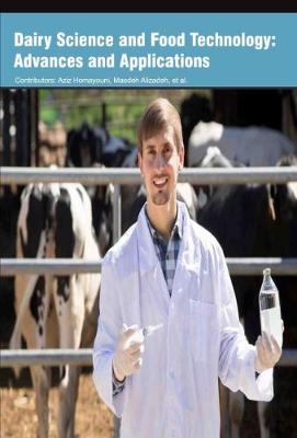 Dairy Science and Food Technology: Advances and Applications (Hardback)