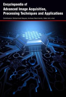 Encyclopaedia of Advanced Image Acquisition, Processing Techniques and Applications (Hardback)