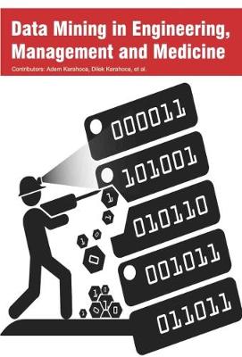 Data Mining in Engineering, Management and Medicine (Hardback)
