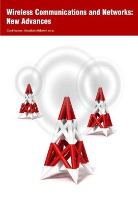 Wireless Communications and Networks: New Advances (Hardback)