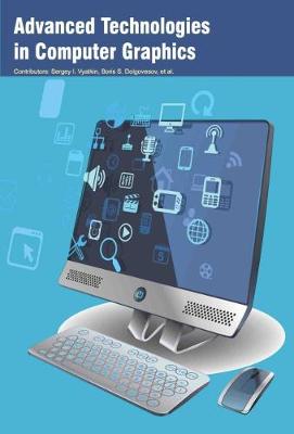 Advanced Technologies in Computer Graphics (Hardback)