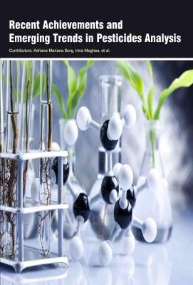 Recent Achievements and Emerging Trends in Pesticides Analysis (Hardback)