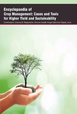 Encyclopaedia of Crop Management: Cases and Tools for Higher Yield and Sustainability (Hardback)