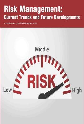 Risk Management: Current Trends and Future Developments (Hardback)