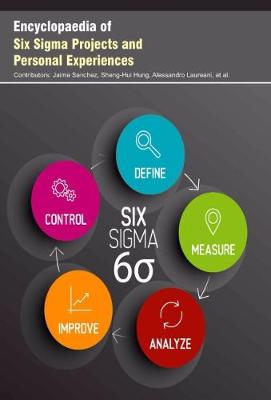 Encyclopaedia of Six Sigma Projects and Personal Experiences (Hardback)