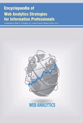 Encyclopaedia of Web Analytics Strategies for Information Professionals (Hardback)