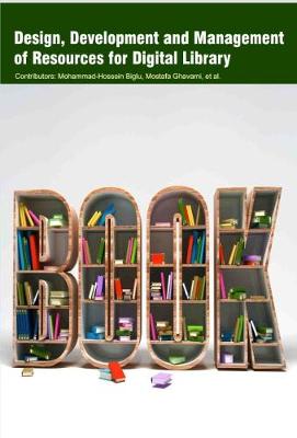 Design, Development and Management of Resources for Digital Library (Hardback)