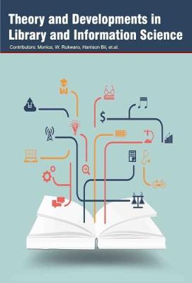 Theory and Developments in Library and Information Science (Hardback)