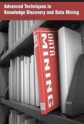 Advanced Techniques in Knowledge Discovery and Data Mining (Hardback)