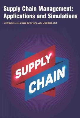 Supply Chain Management: Applications and Simulations (Hardback)