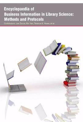 Encyclopaedia of Business Information in Library Science: Methods and Protocols (Hardback)