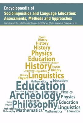 Encyclopaedia of Sociolinguistics and Language Education: Assessments, Methods and Approaches (Hardback)