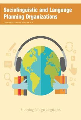 Sociolinguistic and Language Planning Organizations (Hardback)