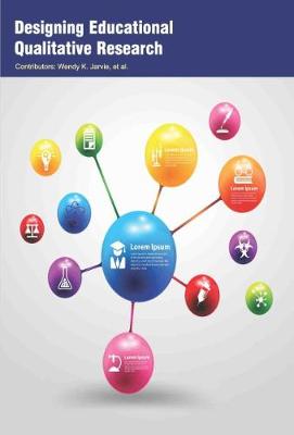 Designing Educational Qualitative Research (Hardback)