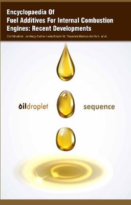 Encyclopaedia Of Fuel Additives For Internal Combustion Engines: Recent Developments (3 Volumes) (Hardback)