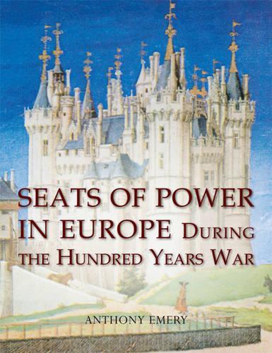 Seats of Power in Europe during the Hundred Years War (Hardback)