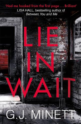 Lie In Wait By G J Minett Waterstones