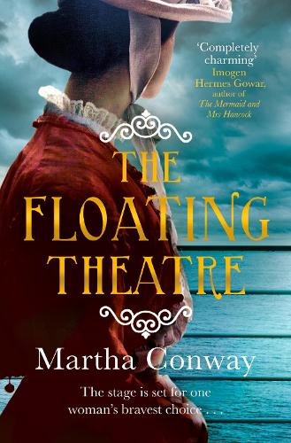 The Floating Theatre: This captivating tale of courage and redemption will sweep you away (Paperback)