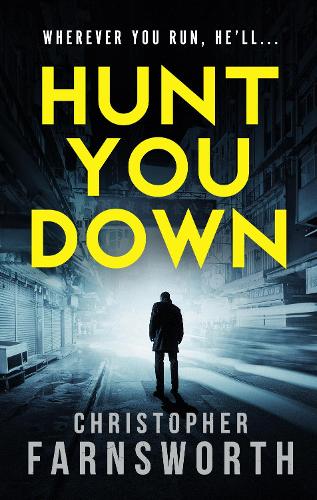 Hunt You Down: An unstoppable, edge-of-your-seat thriller (Paperback)