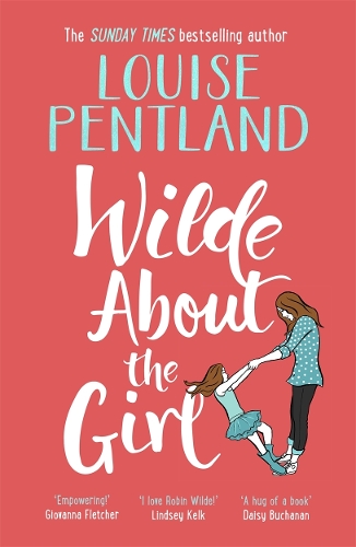 Wilde About The Girl: `Hilariously funny with depth and emotion, delightful' Heat (Paperback)